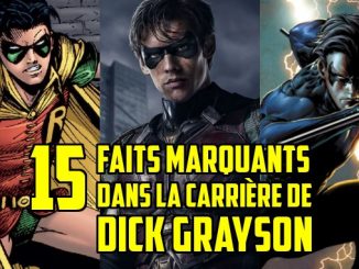 dick grayson robin titans 15 faits importants