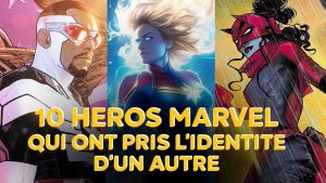 10 héros Marvel qui ont pris l'identité d'un autre