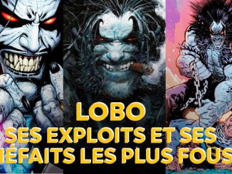 LOBO : 5 exploits les plus fous et 5 méfaits les plus terribles