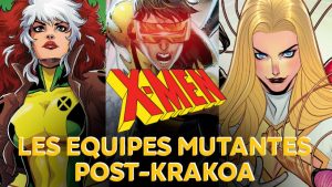 X-Men : les 6 équipes mutantes post-Krakoa from the ashes