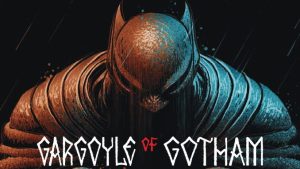 Batman : Gargoyle of Gotham